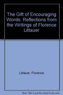 The Gift of Encouraging Words: Reflections from the Writings of Florence  - GOOD