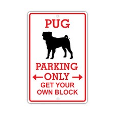 Pug Parking Only Get Your Own Dog Owner Novelty Notice Aluminum Metal Sign