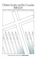 Christian Society and the Crusades, 1198-1229: Sources in Translation, Including