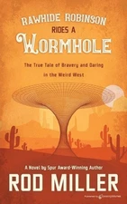 Rawhide Robinson Rides a Wormhole by Rod Miller Paperback Book