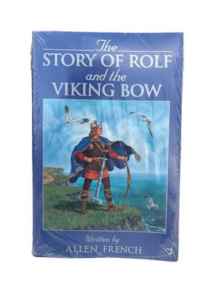 The Story of Rolf and the Viking Bow (Living History Library), Allen French New
