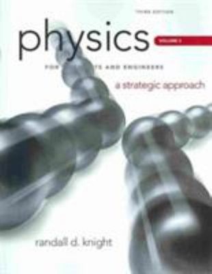Physics for Scientists and Engineers : A Strategic Approach, Vol.