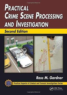Practical Crime Scene Processing - Hardcover, by Gardner Ross M.; - Acceptable