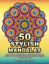 50 STYLISH MANDALAS: An Elaborate Mandala Coloring Book, Featuring 50 Elegantly