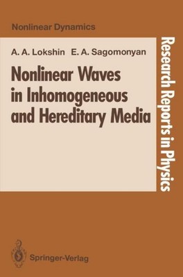 Nonlinear Waves in Inhomogeneous and Hereditary Media Elena A. Sagomonyan