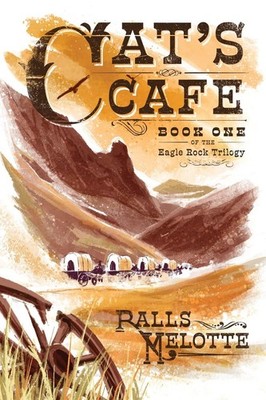 Ralls C Melotte Cat's Cafe (Taschenbuch) Eagle Rock Trilogy (US IMPORT)