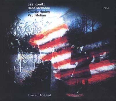 Live At Birdland, Paul Motian, Brad Mehldau, Lee Konitz und Charlie Haden