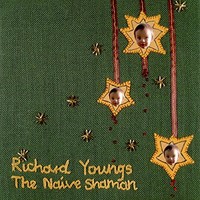 Richard Youngs - Naive Shaman - Vinyl Record 12 Record - E3447Z