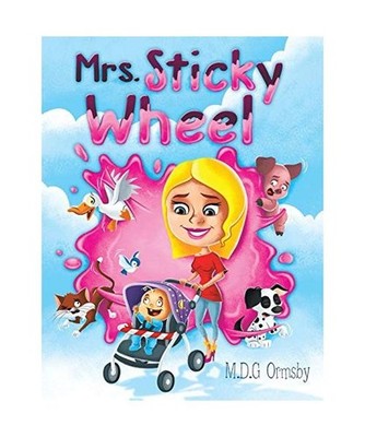 Mrs. Sticky Wheel, M. D. G Ormsby
