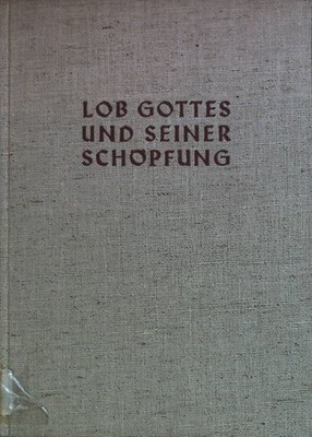 Lob Gottes und seiner Schöpfung. Lebek, Johannes: