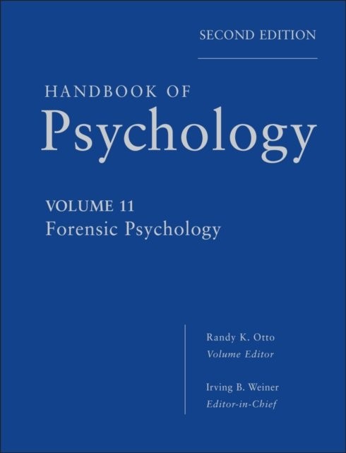 Handbook of Psychology – Forensic Psychology V11 2e Weiner Hardback