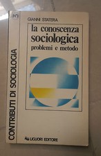 LA CONOSCENZA SOCIOLOGICA PROBLEMI E METODO STATERA