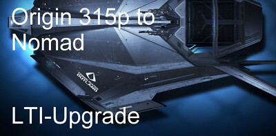 Star Citizen - Origin 315p to Nomad-Upgrade (CCU) / Warbond-Version + LTI