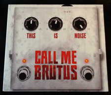 This is Noise CALL ME BRUTUS 2016  CD Rar