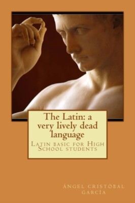 Jimenez - Latin  a very lively dead language  Latin basic for High Sch - X555z