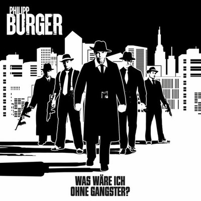 Philipp Burger Was Wäre Ich Ohne Gangster? (Digipak) (CD)