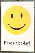 "Have a Nice Day!" Refrigerator or Toolbox Magnet, 2" x 3" in Size, Made in USA!