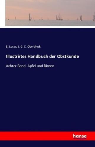 Thumbnail - Illustrirtes Handbuch Der Obstkunde Achter Band: Äpfel Und Birnen 3509