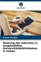 Nutzung Des Internets In AusgewäHlten UniversitäTsbibliotheken In Indien | Buch