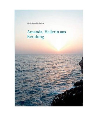 Amanda, Heilerin aus Berufung, Adelheid Von Theilenberg