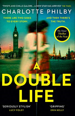 A Double Life: �Gripping� - Erin Kelly - Philby, Charlotte