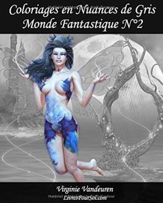 Coloriages en Nuances de Gris - NA 2 - Monde Fantastique: 25 images fantasti-,