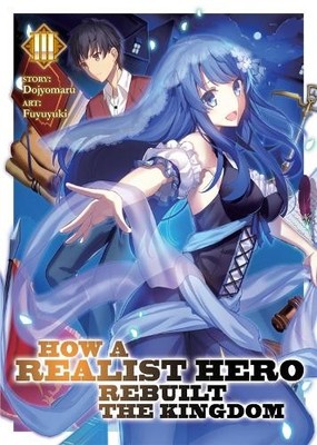 Dojyomaru How a Realist Hero Rebuilt the Kingdom (Light Novel) Vol (Taschenbuch)