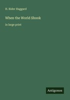 H. Rider Haggard | When The World Shook | Taschenbuch | Englisch (2025)