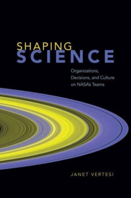 Shaping Science by Janet Vertesi (Paperback Book)