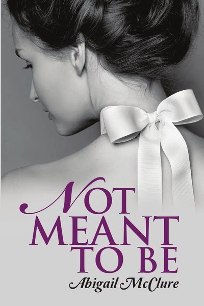 Not Meant To Be Abigail Mcclure Taschenbuch Kartoniert / Broschiert Englisch-image