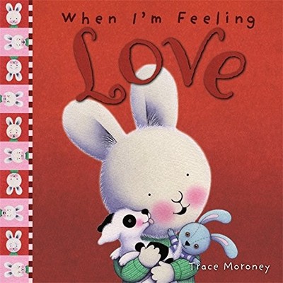 When I'm Feeling Love (Feelings), Trace Moroney (author
