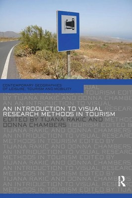 An Introduction to Visual Research Methods in Tourism Tijana Raki¿ (u. a.) Buch
