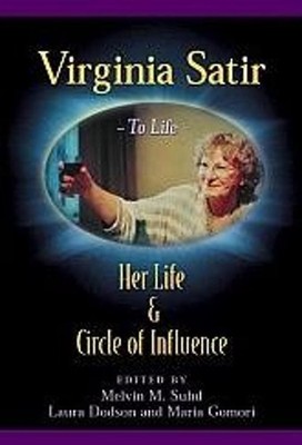 Virginia Satir: Her Life & Circle of Influence by Mel Suhd (English) Paperback B