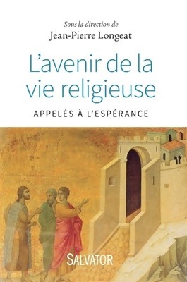 Die Zukunft des religiösen Lebens - Jean-Pierre Longeat - V2172401