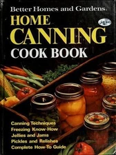 Better Homes and Gardens Home Canning Cook Book