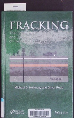 Fracking. The operations and environmental consequences of hydraulic fracturing.