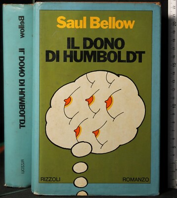IL DONO DI HUMBOLDT. SAUL BELLOW. RIZZOLI.