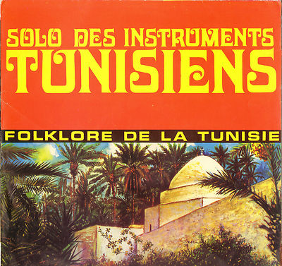 MUSIQUE ORIENTALE ''SOLO DES INSTRUMENTS TUNISIENS'' LP  EL FEN 015