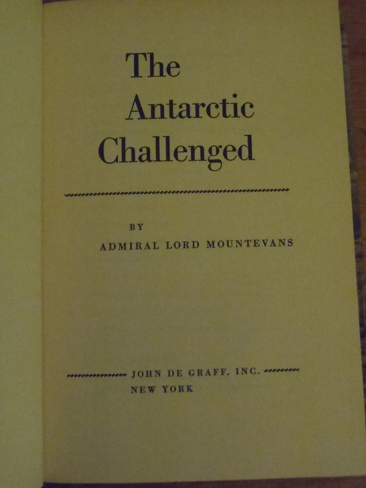 THE ANTARCTIC CHALLENGED by Admiral Lord Mountevans 1956 1st US Edition - Image 2 of 4