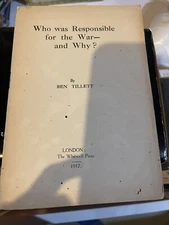 Ben Tillett. 1917 Who Was Responsible For The War-and Why? Pamphlet.