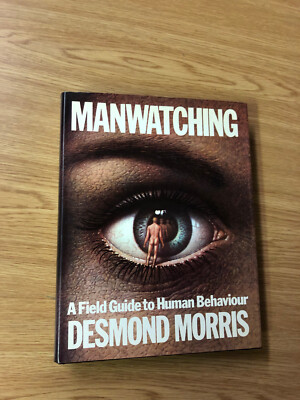 Manwatching: Field Guide To Human Behaviour by D. Morris - Pub: J. Cape 1977 HB