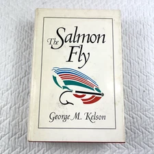 The Salmon Fly George M. Kelson Hardback Dust Cover Book 1995 Illustrations