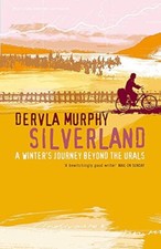Silverland: A Winter Journey Beyond the Urals,Dervla Murphy- 978