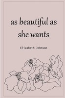 Elizabeth Johnson | As Beautiful As She Wants | Taschenbuch | Englisch (2017)