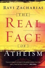 The Real Face of Atheism - Paperback By Ravi Zacharias - VERY GOOD