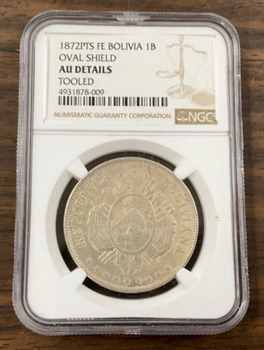 1872 PTS FE BOLIVIA 1B - OVAL SHIELD - NGC AU DETAILS - TOOLED