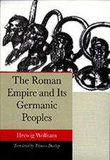 The Roman Empire and Its Germanic Peoples Hardcover Herwig Wolfra