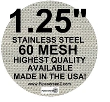 (50+)  1.25" STAINLESS STEEL 60 mesh PIPE SCREENS PipescreenZ™ - MADE IN THE USA