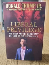LIBERAL PRIVILEGE by DONALD TRUMP JR 1st Edition HARDCOVER/DJ NEW Book Biden