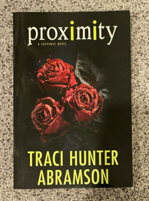 Proximity by Traci Hunter Abramson (Covenant) 